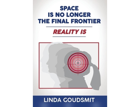 Livro Space Is No Longer the Final Frontier-Reality Is de Linda Goudsmit (Inglês)