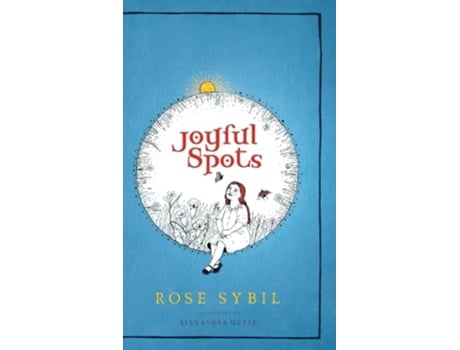 Livro Joyful Spots de Rose Sybil (Inglês - Capa Dura)
