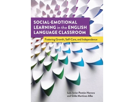 Livro social-emotional learning in the english language classroom de gilda martinez-alba,luis javier penton herrera (inglês)