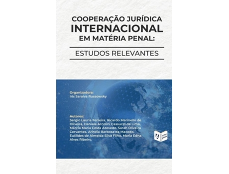 Livro Cooperação Jurídica Internacional em Matéria Penal estudos relevantes de Iris Saraiva Russowsky (Português)
