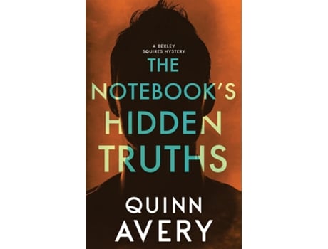 Livro The Notebooks Hidden Truths A Bexley Squires Mystery Book 5 de Quinn Avery (Inglês)