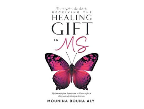 Livro Receiving the Healing Gift in MS My Journey from Separation to Union After a Diagnosis of Multiple Sclerosis de Mounina Bouna Aly (Inglês)