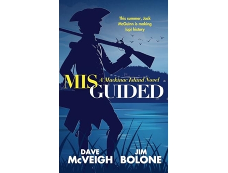 Livro MisGuided A Mackinac Island Novel de Dave Mcveigh e Jim Bolone (Inglês)