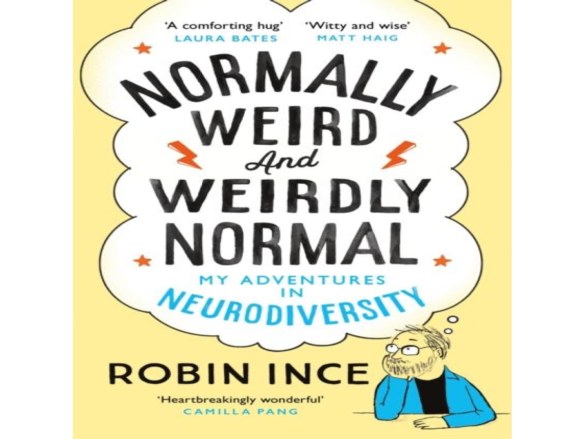 Livro Normally Weird and Weirdly Normal My Adventures in Neurodiversity de Robin Ince (Inglês)