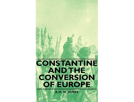 Livro Constantine and the Conversion of Europe de A H M Jones (Inglês)