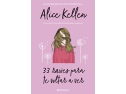 Livro 33 Razões Para Te Voltar A Ver de Alice Kellen (Português)