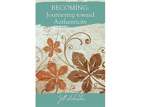 Livro Becoming Journeying Toward Authenticity de Jill Schroder (Inglês)