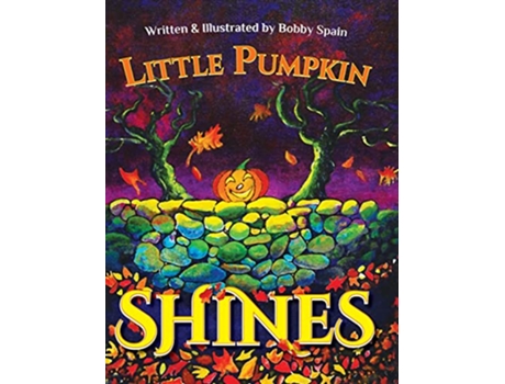 Livro Little Pumpkin Shines de Bobby Spain (Inglês)