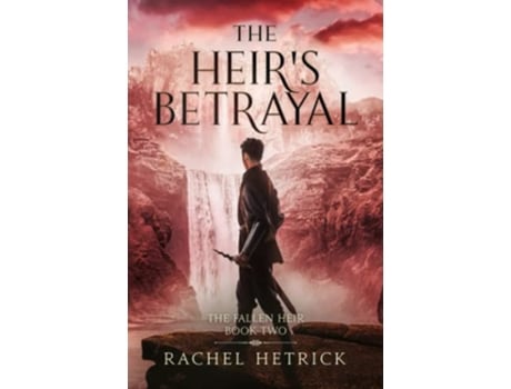 Livro The Heirs Betrayal The Fallen Heir Book Two de Rachel Hetrick (Inglês)