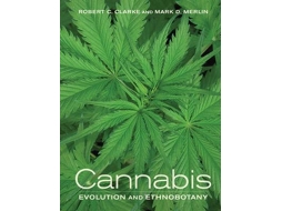 Livro Cannabis Evolution and Ethnobotany de Robert Clarke e Mark Merlin (Inglês)