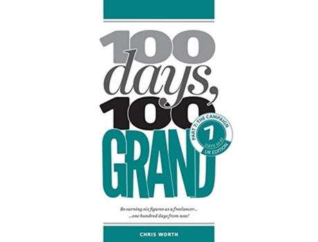 Livro 100 Days 100 Grand Part 7 The Campaign 100 Days 100 Grand Partwork Editions de Chris Worth (Inglês)