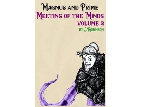 Livro Meeting of the Minds Volume 2 Magnus and Prime de Jack Robinson (Inglês)