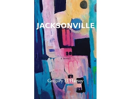 Livro Jacksonville de Gregory El Harvey Gregory El Harvey (Inglês)