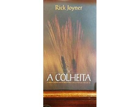 Livro A Colheita - Palavras Profética Para Os Dias De Hoje De Rick Joyner (português Do Brasil)
