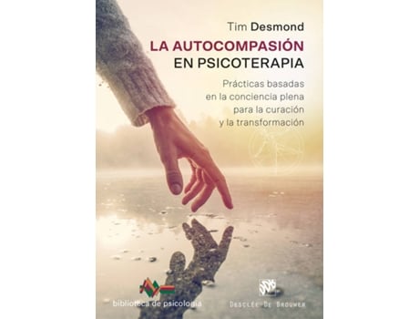Livro La Autocompasión En Psicoterapia. de Tim Desmond
