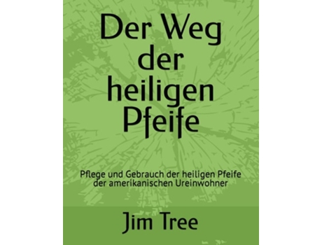 Livro The Way of the Sacred Pipe de James Medicine Tree (Inglês)