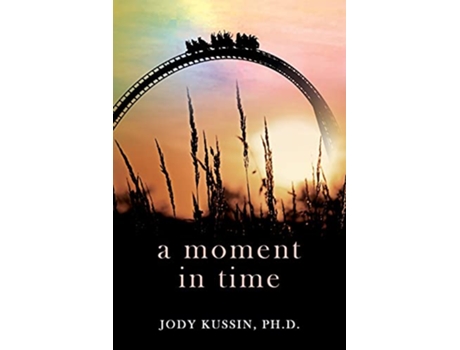 Livro A Moment in Time Finding Strength in a Pandemic de Jody Kussin (Inglês)