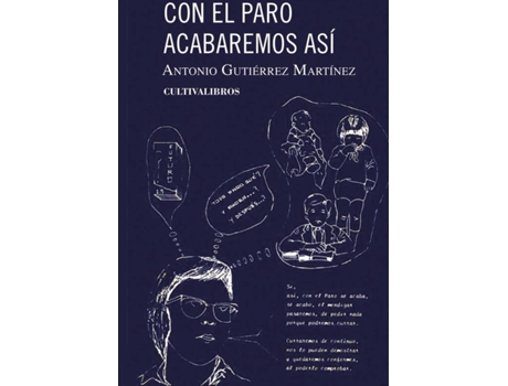 Livro Con el paro acabaremos así de Antonio Gutiérrez Martínez (Espanhol - 2013)