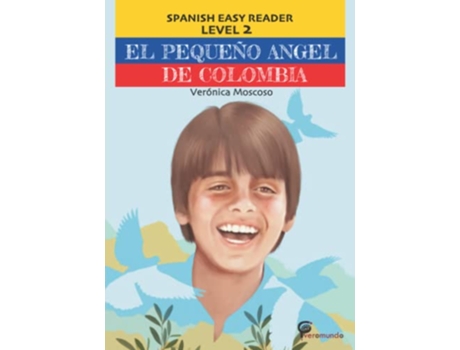Livro EL PEQUEÑO ANGEL DE COLOMBIA Spanish Easy Reader Level 2 Spanish Edition de Veronica Moscoso (Espanhol)