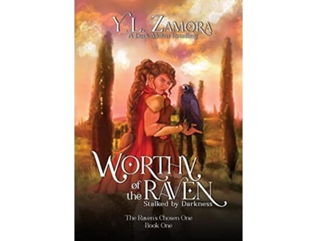 Livro Worthy of the Raven Stalked by Darkness The Ravens Chosen One de Y L Zamora (Inglês - Capa Dura)