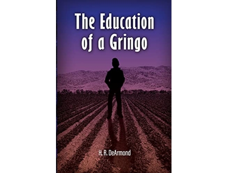 Livro The Education of a Gringo de Harold DeArmond (Inglês)