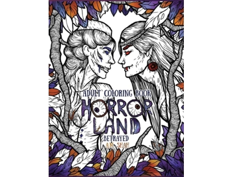 Livro Adult Coloring Book Horror Land Betrayed De A M Shah (inglês - Capa Dura)