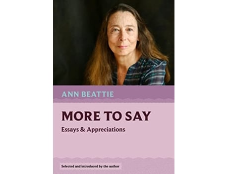 Livro More to Say de Ann Beattie (Inglês)