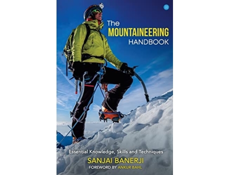 Livro The Mountaineering Handbook de Sanjai Banerji (Inglês)