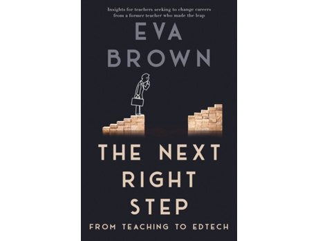 Livro The Next Right Step: From Teaching to EdTech Eva Brown (Inglês)