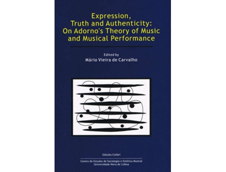 Livro Expression, Truth And Authenticity: On AdornoS Theory Of Music And Musical Performance de Max Paddison Rodrigo Duarte (Português)