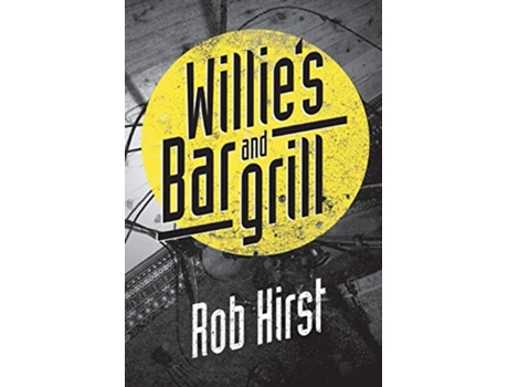Livro Willies Bar and Grill de Rob Hirst (Inglês)