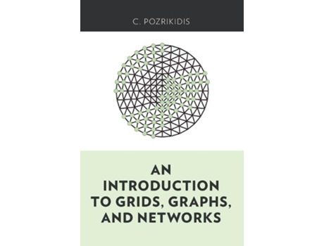 Livro Introduction to Grids, Graphs, and Networks de C Pozrikidis (Inglês - Capa Dura)