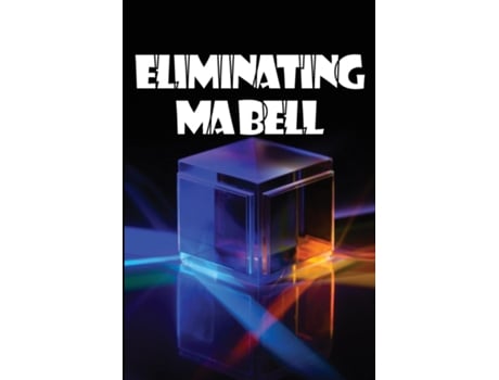 Livro Eliminating Ma Bell The Complete Truth Regarding VoIP Phones The Complete Truth Concerning VoIP Phones de Kristine Wolves (Inglês)