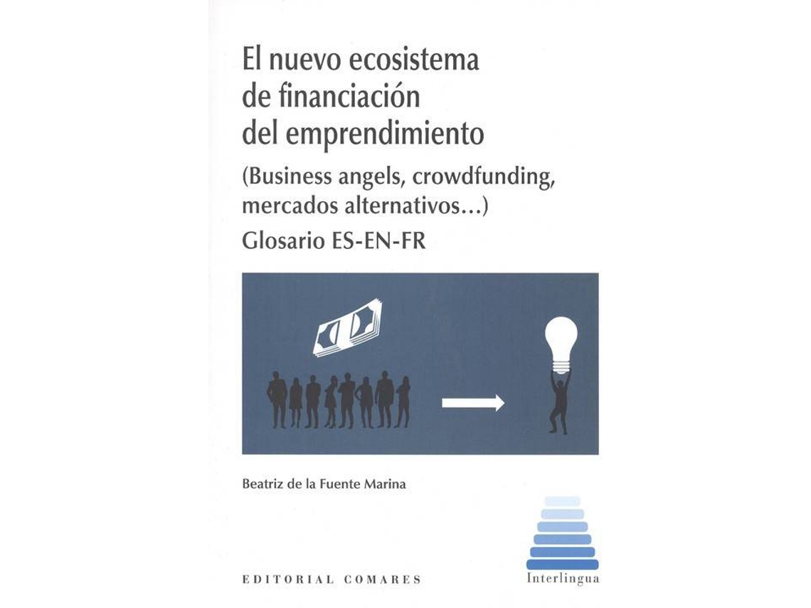Livro El Nuevo Ecosistema De Financiación Y Emprendimiento de Beatriz de La Fuente Marina (Espanhol)