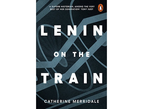 Livro Lenin On The Train de Catherine Merridale