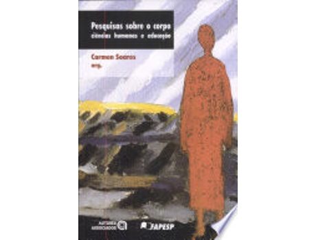 Livro PESQUISAS SOBRE O CORPO - CIENCIAS HUMANAS E EDUCAÇAO de SOARES, CARMEN LUCIA (Português do Brasil)