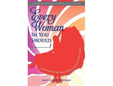 Livro Every Woman In You Should__ de Emily Claudette Freeman (Inglês)