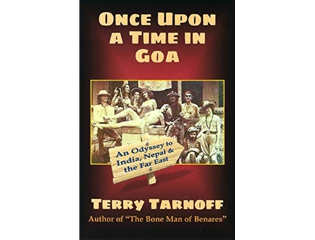 Livro Once Upon a Time in Goa An Odyssey to India Nepal the Far East de Terry Tarnoff (Inglês)