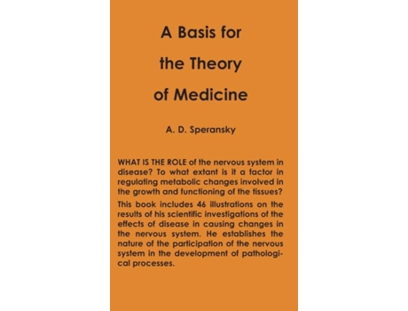 Livro A Basis For The Theory Of Medicine De Alexi Speransky (inglês)