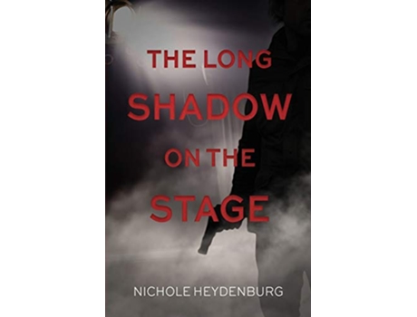 Livro The Long Shadow on the Stage The Long Shadow Thriller Series de Nichole Heydenburg (Inglês)