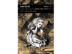 Livro Alicia a través del espejo y lo que Alicia encontró al otro lado de Lewis Carroll (Espanhol)