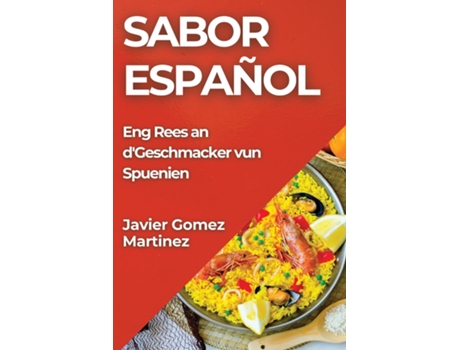 Livro Sabor Español Eng Rees an dGeschmacker vun Spuenien de Javier Gomez-Martinez (Inglês)
