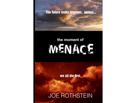 Livro The Moment of Menace de Joe Rothstein (Inglês - Capa Dura)