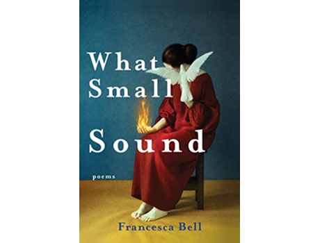 Livro What Small Sound de Francesca Bell (Inglês - Capa Dura)