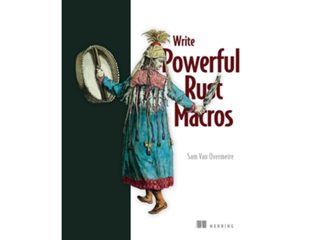 Livro Write Powerfull Rust Macros de Sam Van Overmeire (Inglês)