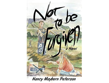 Livro Not to Be Forgiven de Nancy Mayborn Peterson (Inglês)