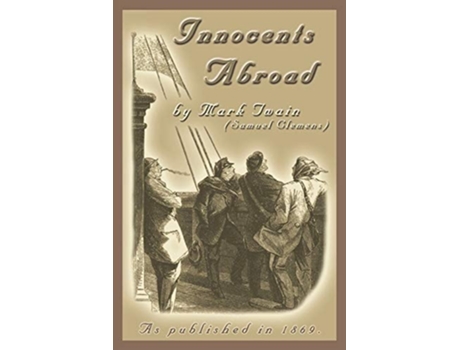Livro The Innocents Abroad Or The New Pilgrims Progress De Mark Twain (inglês)