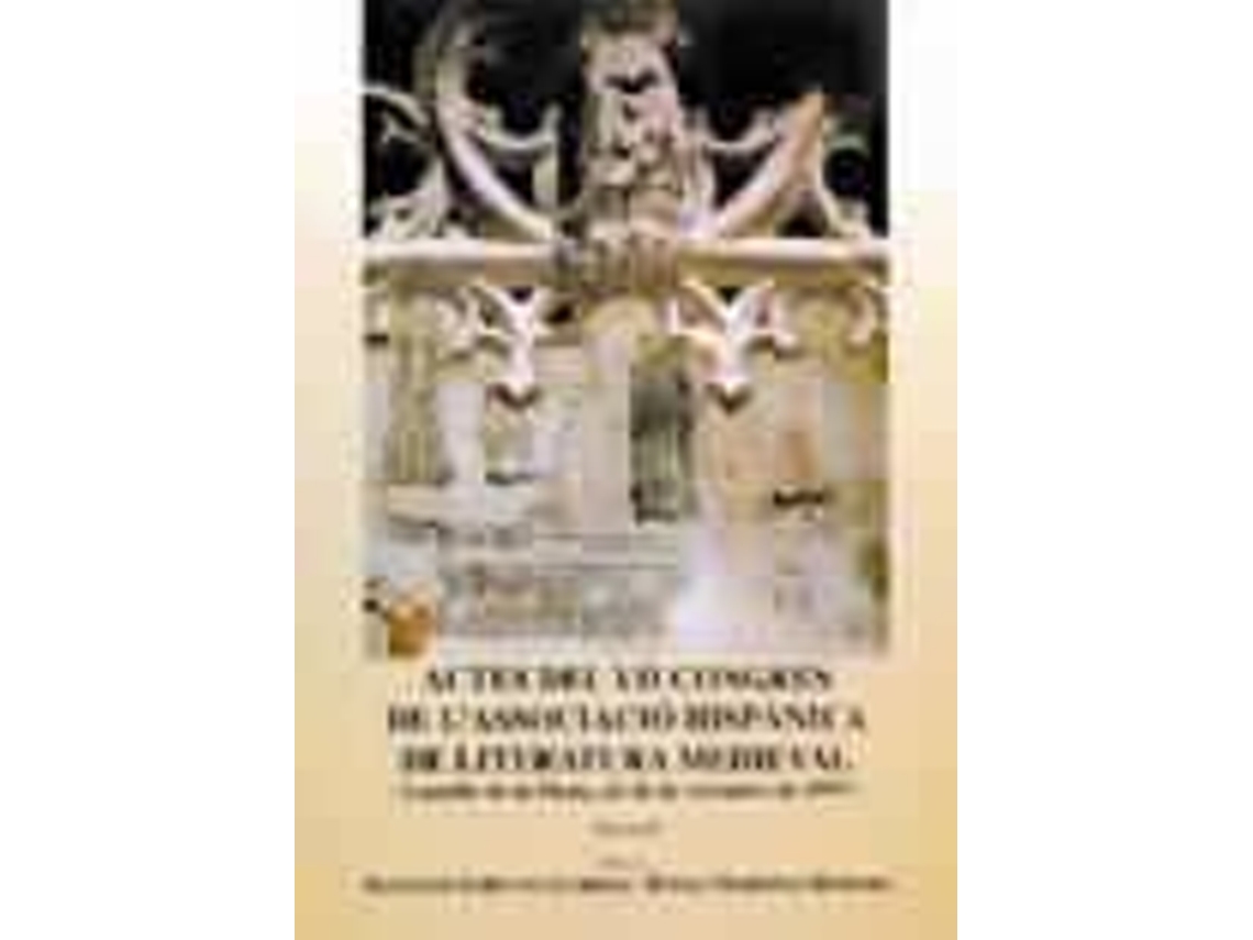 Livro Actes Del Vii Congrés De LAssociació Hispánica De Literatura Medieval Castelló De La Plana, 22-26 De Setembre De 1997 de Congreso de La Asociación Hispánica Literatura Medieval (Espanhol)