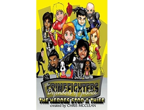 Livro The CrimeFighters The Heroes Stop a Thief Chapter Book The CrimeFighters Chapter Series de Chris Mcclean (Inglês)
