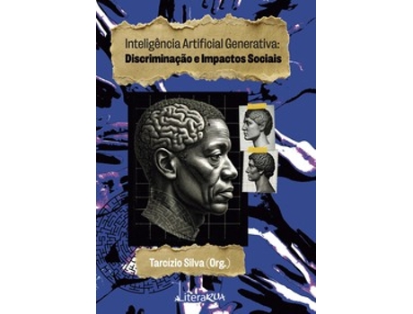 Livro Inteligência Artificial Generativa - Discriminação E Impactos Sociais De Tarcízio Silva (português Do Brasil)